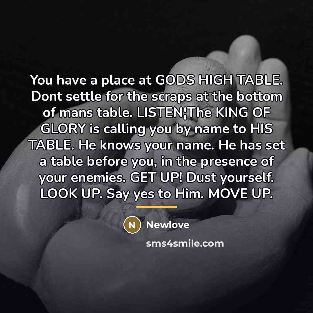 “You have a place at GODS HIGH TABLE. Dont settle…” quote by Newlove
