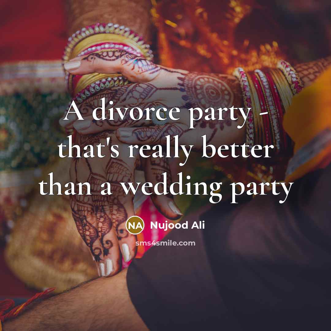 “A divorce party - that's really better than a wedding…” quote by Nujood Ali
