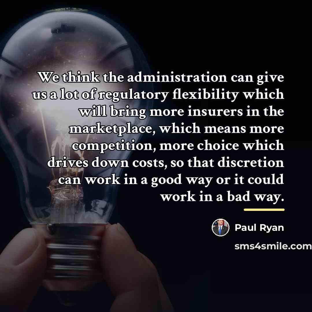 “We think the administration can give us a lot of…” quote by Paul Ryan