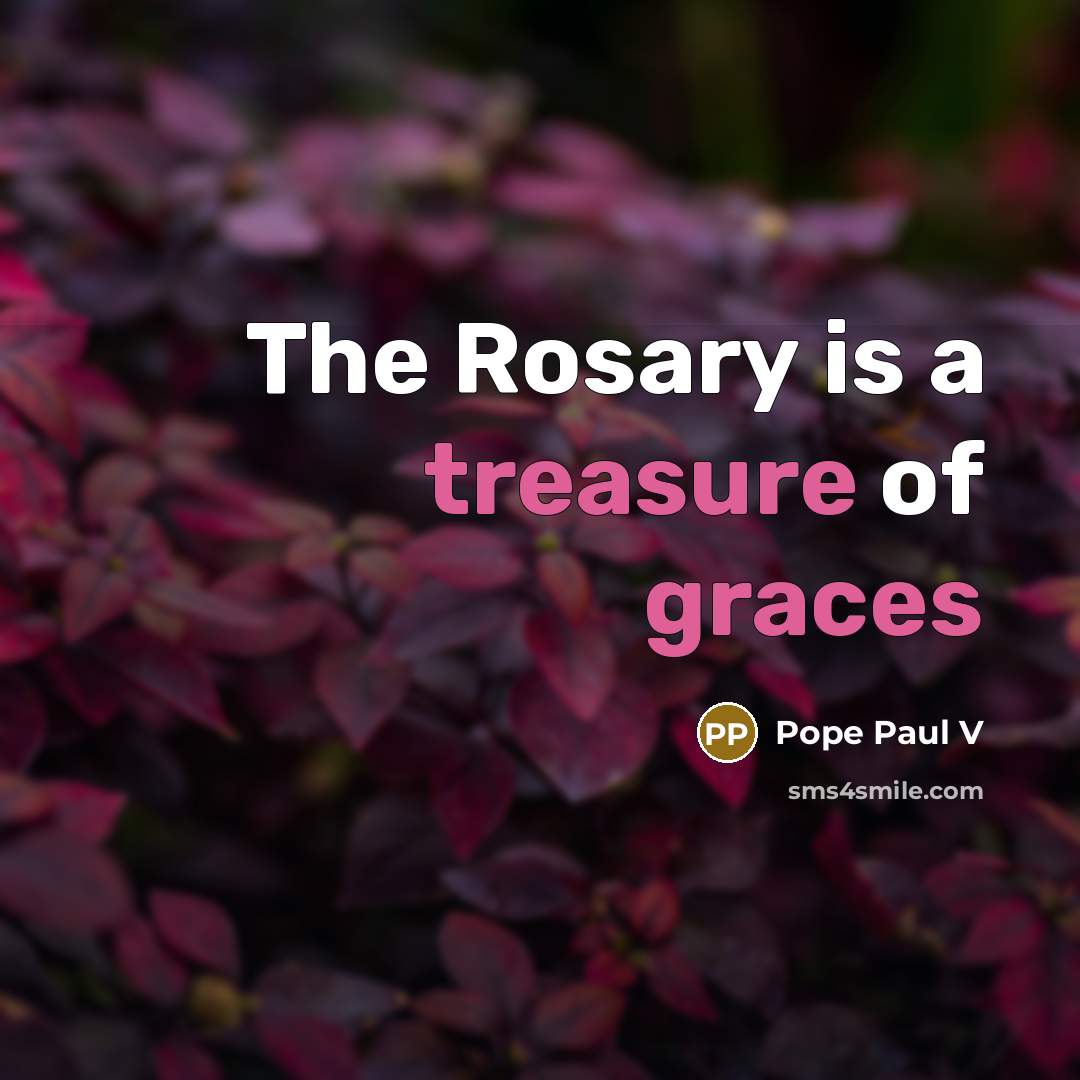 “The Rosary is a treasure of graces…” quote by Pope Paul V