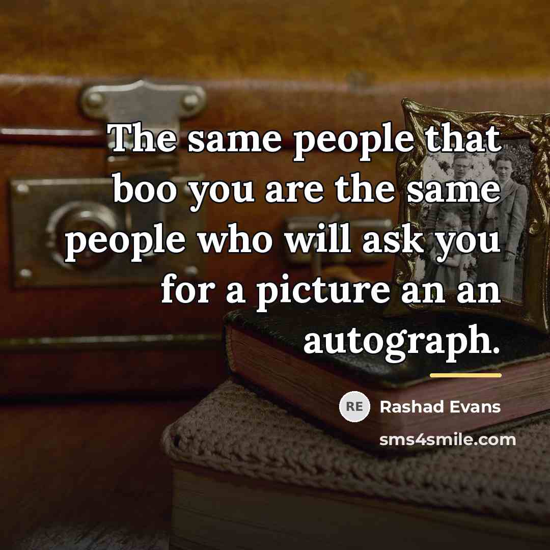 “The same people that boo you are the same people…” quote by Rashad Evans