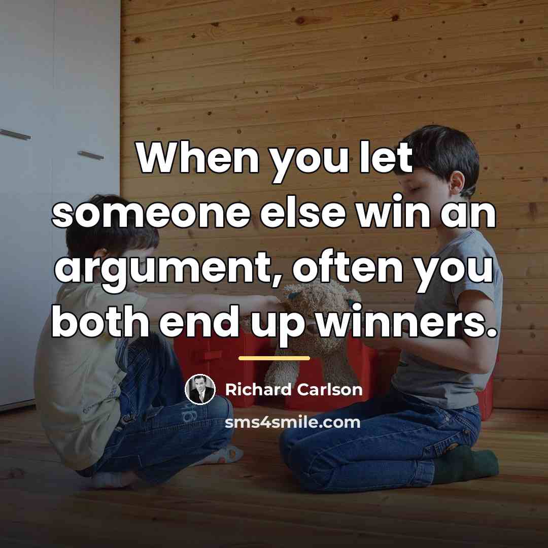 “When you let someone else win an argument, often you…” quote by Richard Carlson