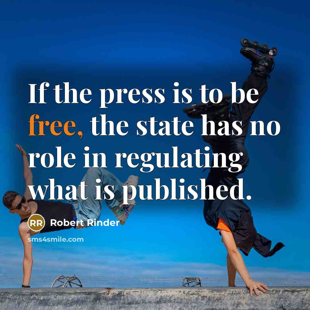 “If the press is to be free, the state has…” quote by Robert Rinder