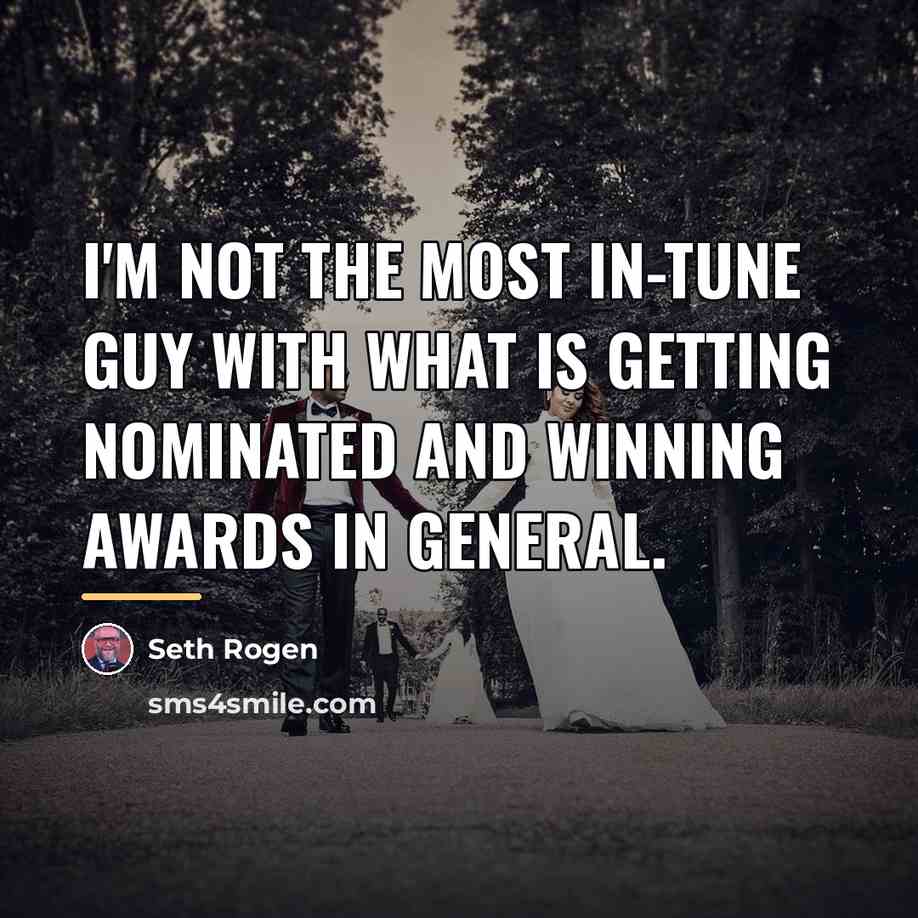 “I'm not the most in-tune guy with what is getting…” quote by Seth Rogen