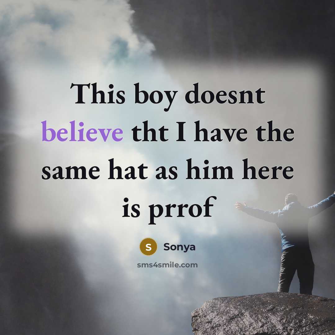 “This boy doesnt believe tht I have the same hat…” quote by Sonya