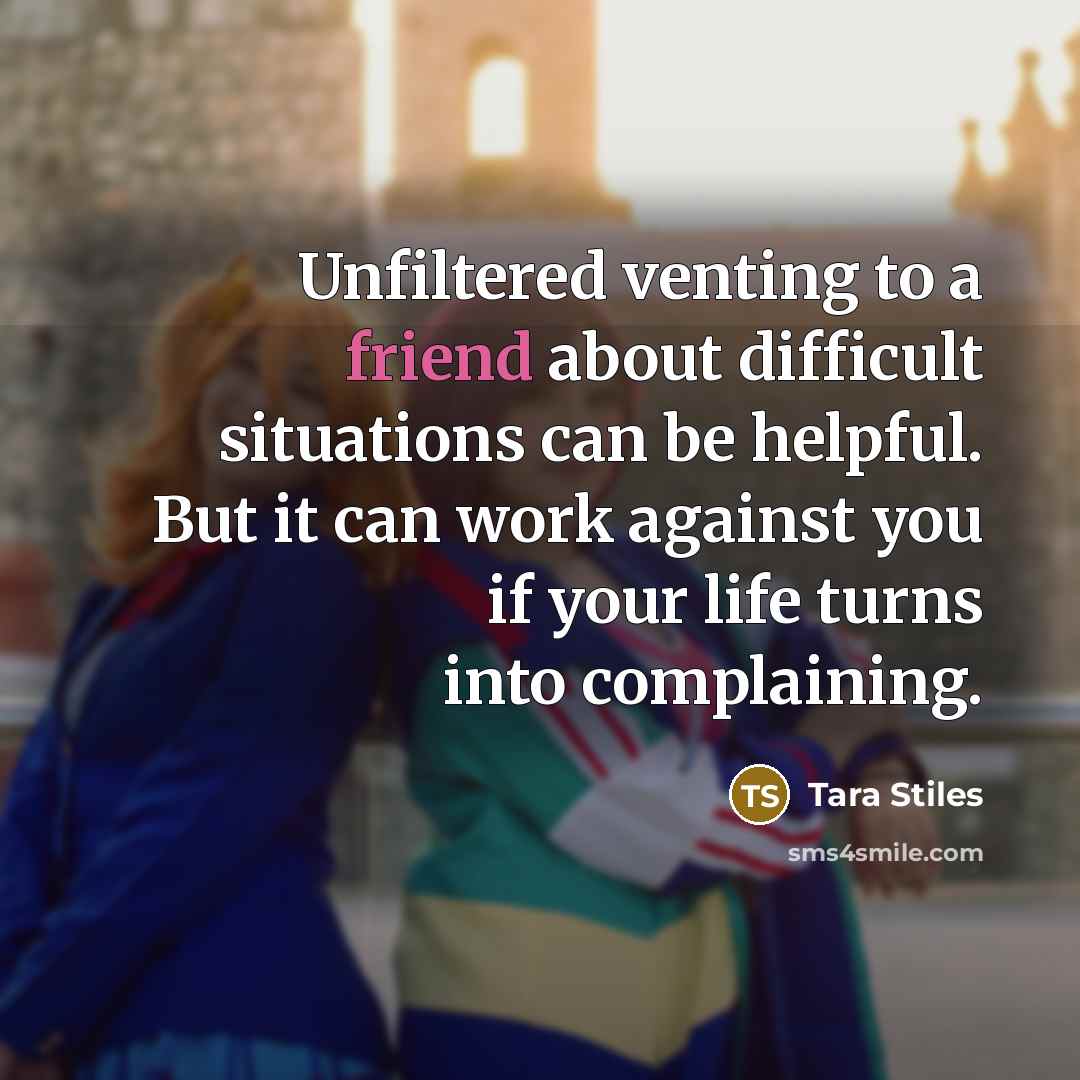 “Unfiltered venting to a friend about difficult situations can be…” quote by Tara Stiles