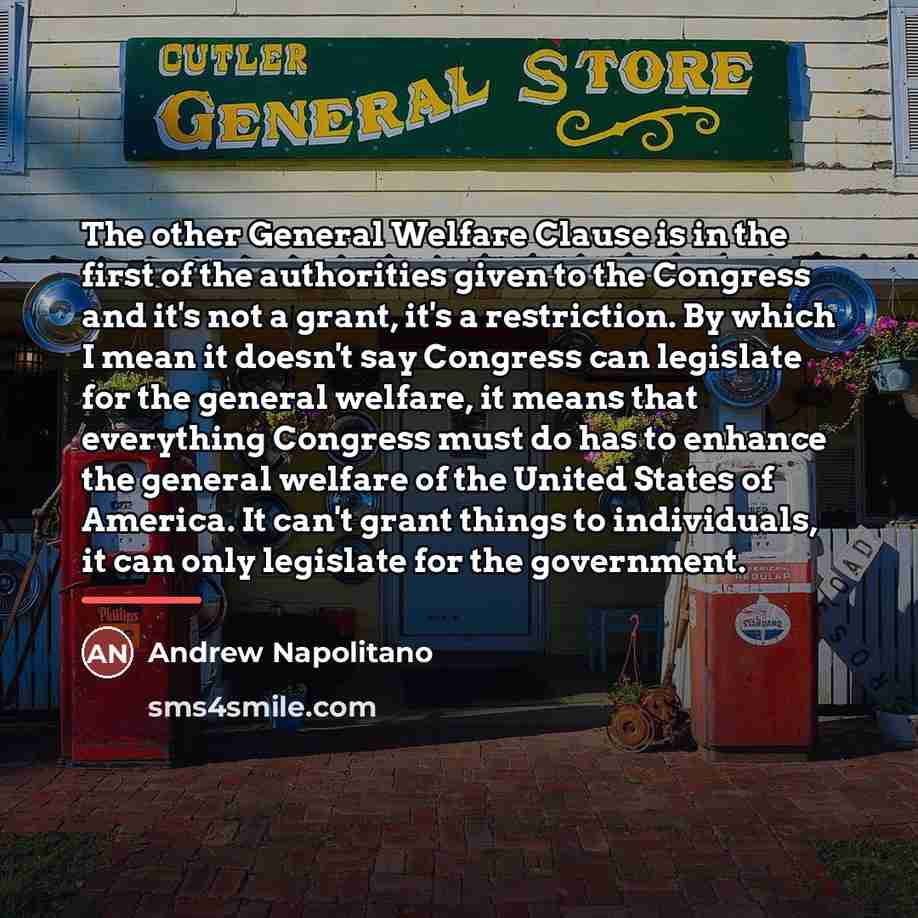 “The other General Welfare Clause is in the first of…” quote by Andrew Napolitano
