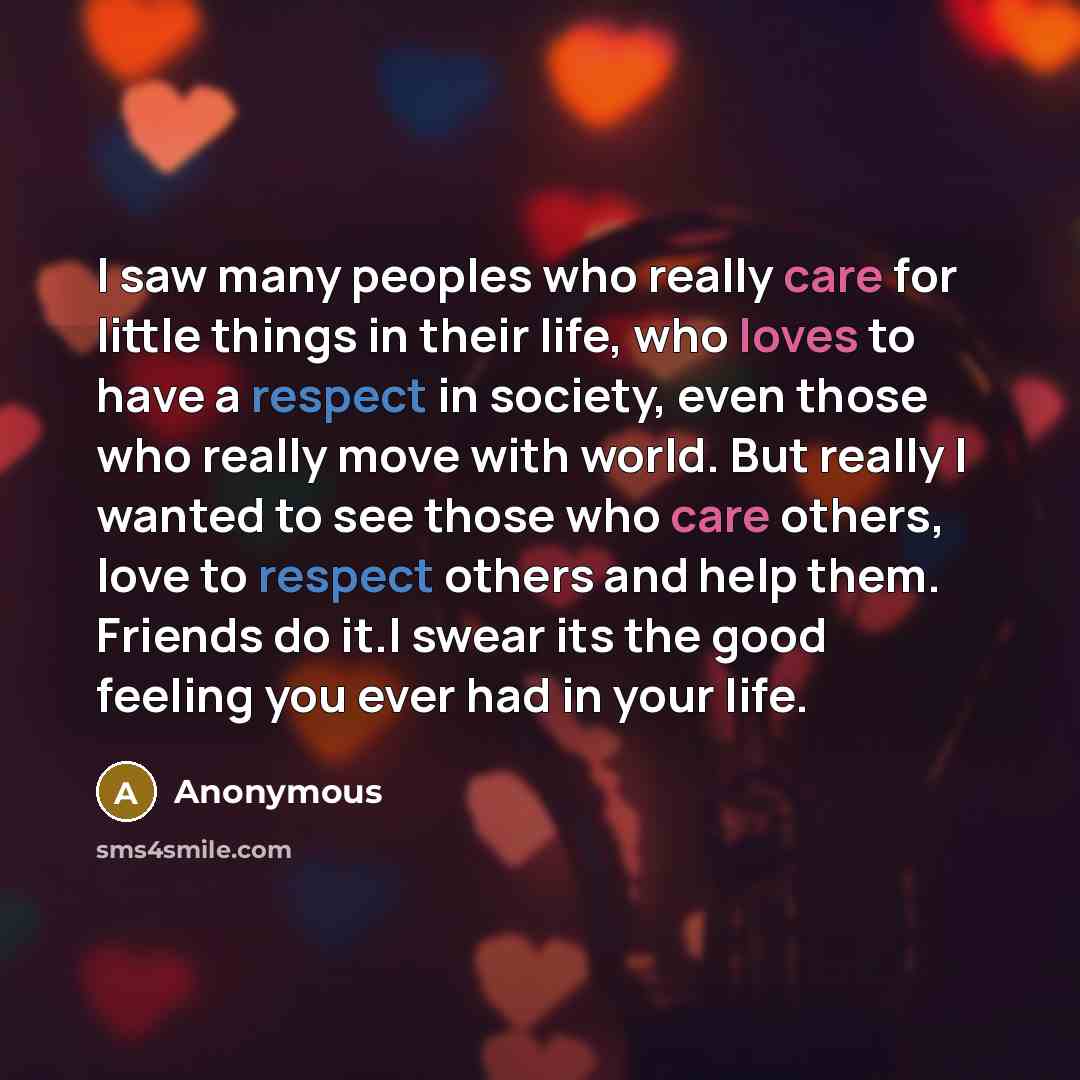 “I saw many peoples who really care for little things…” quote by Anonymous