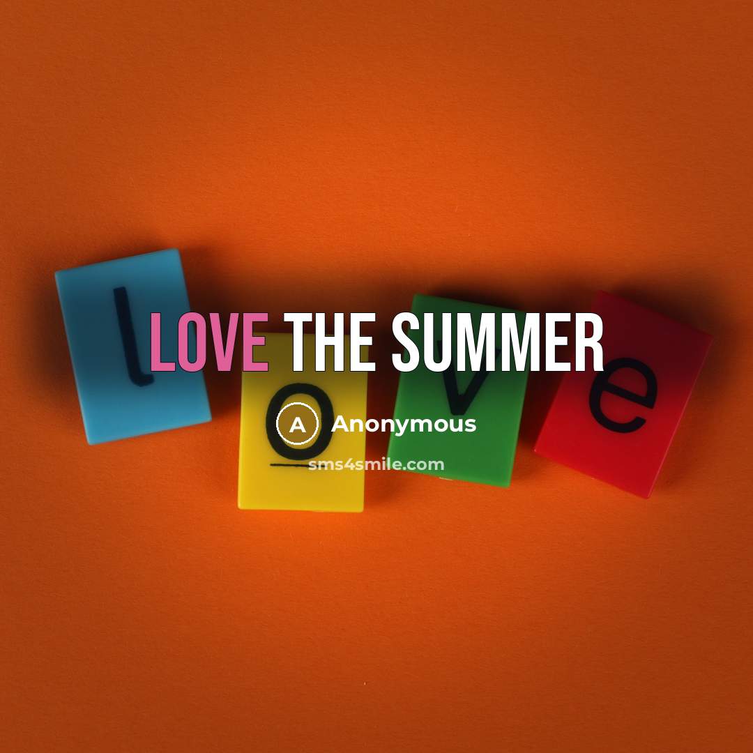 “Love the summer” quote by Anonymous