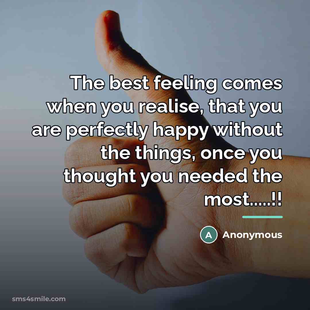 “The best feeling comes when you realise, that you are…” quote by Anonymous