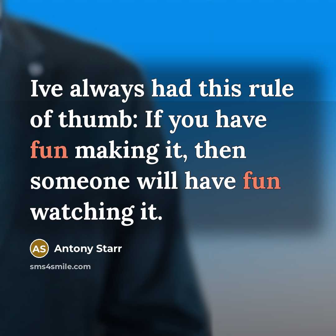 “Ive always had this rule of thumb: If you have…” quote by Antony Starr