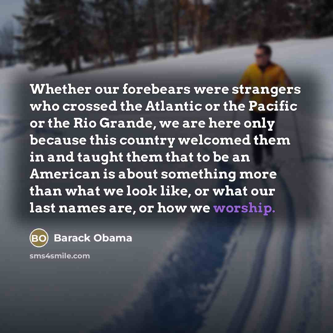 “Whether our forebears were strangers who crossed the Atlantic or…” quote by Barack Obama