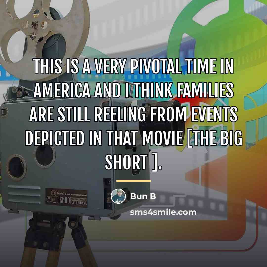 “This is a very pivotal time in America and I…” quote by Bun B
