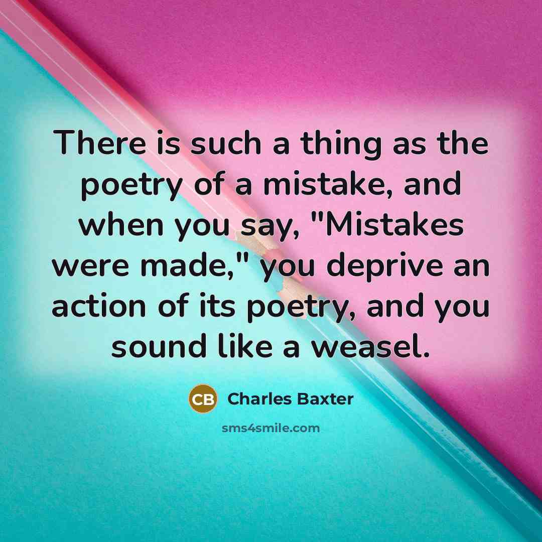 “There is such a thing as the poetry of a…” quote by Charles Baxter