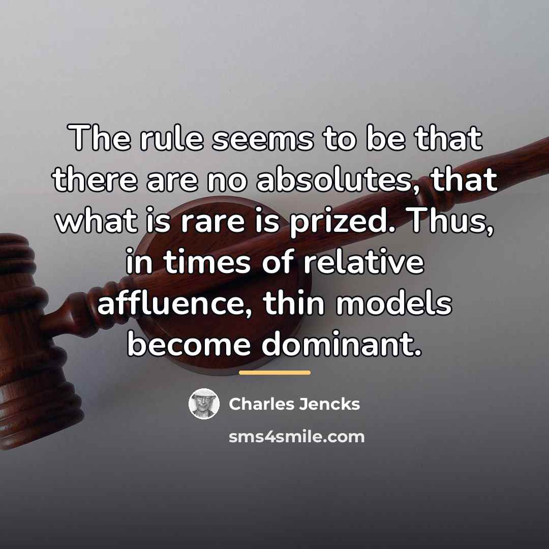 “The rule seems to be that there are no absolutes,…” quote by Charles Jencks