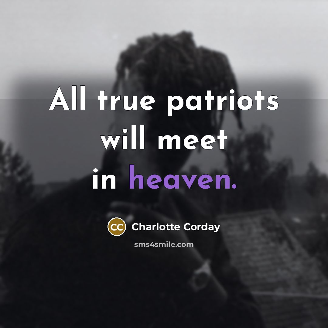“All true patriots will meet in heaven.…” quote by Charlotte Corday