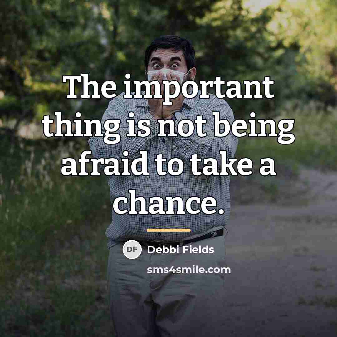 “The important thing is not being afraid to take a…” quote by Debbi Fields