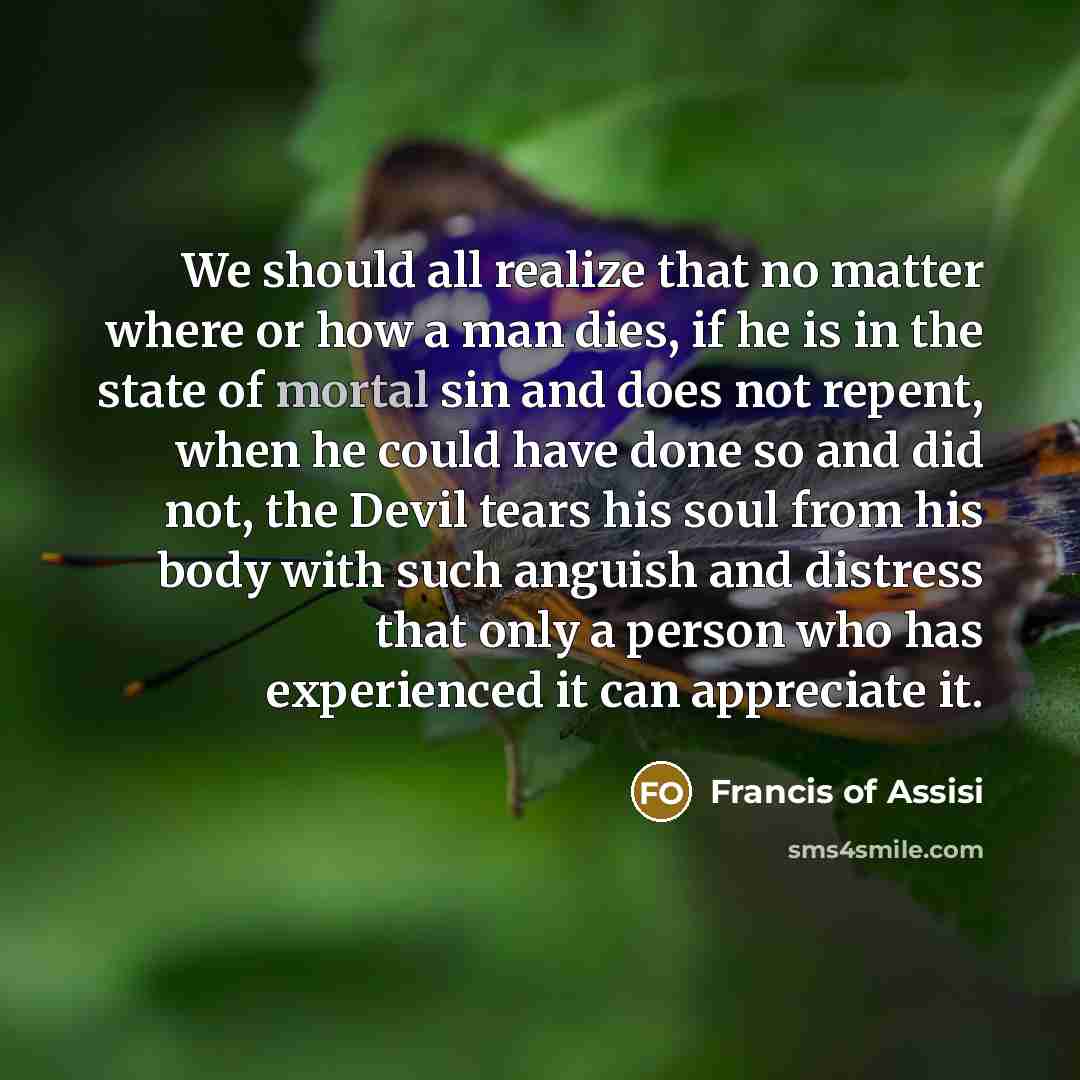 “We should all realize that no matter where or how…” quote by Francis of Assisi