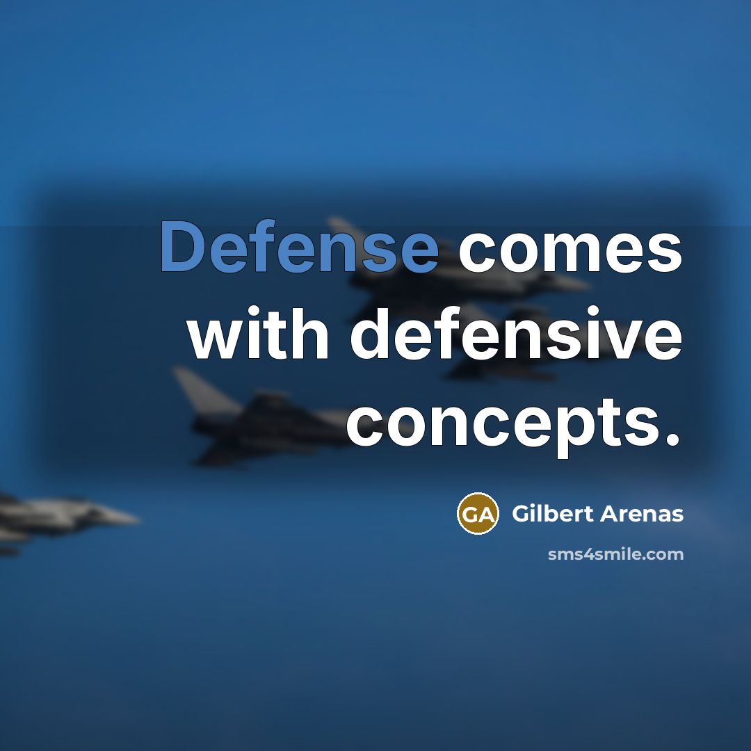 “Defense comes with defensive concepts.…” quote by Gilbert Arenas