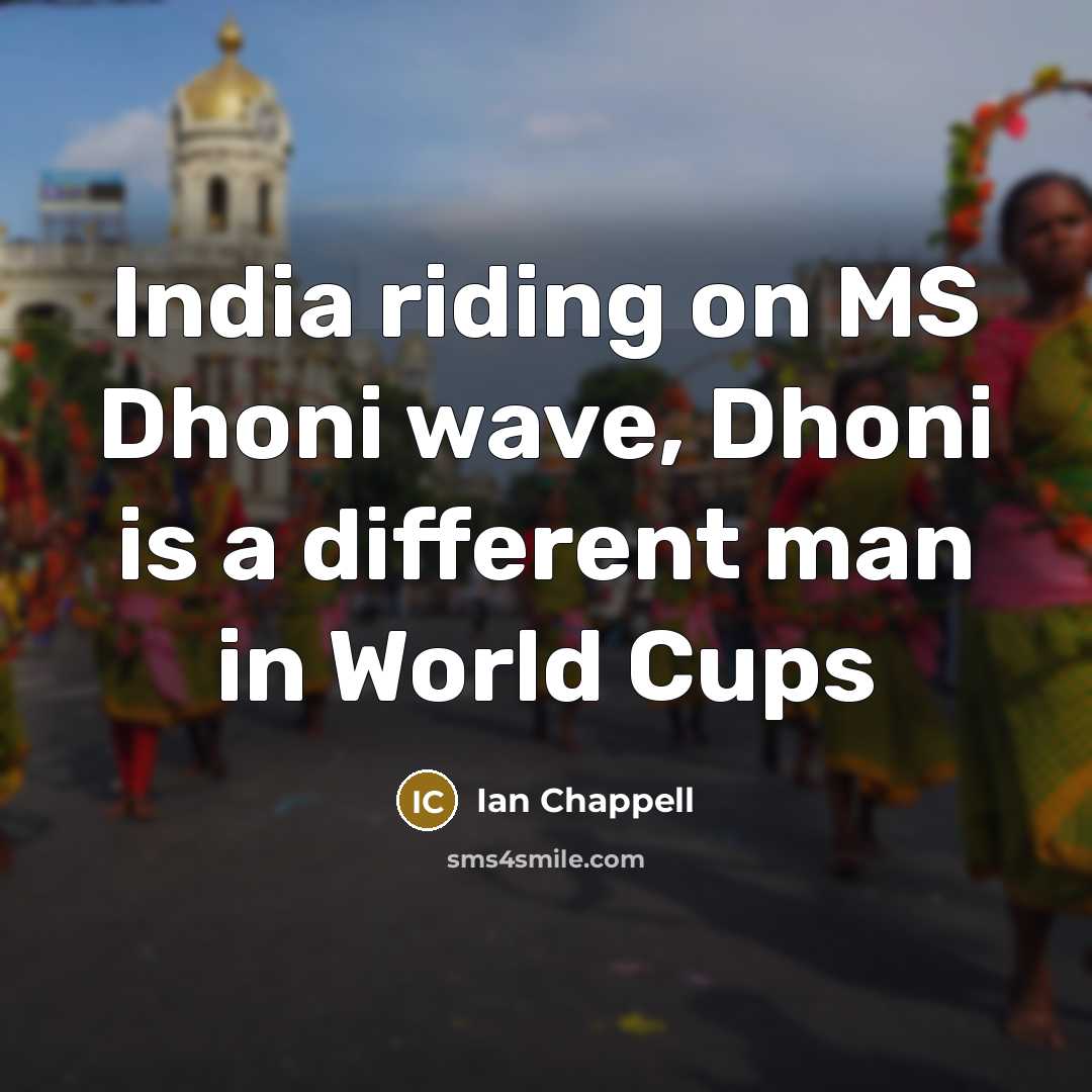 “India riding on MS Dhoni wave, Dhoni is a different…” quote by Ian Chappell