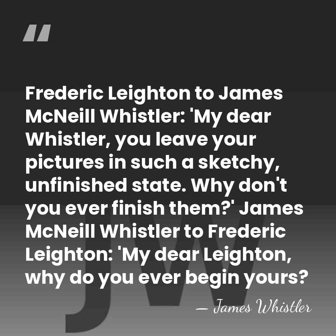 Frederic Leighton to James McNeill Whistler: 'My dear Whistler, you leave your&hellip; - James Whistler