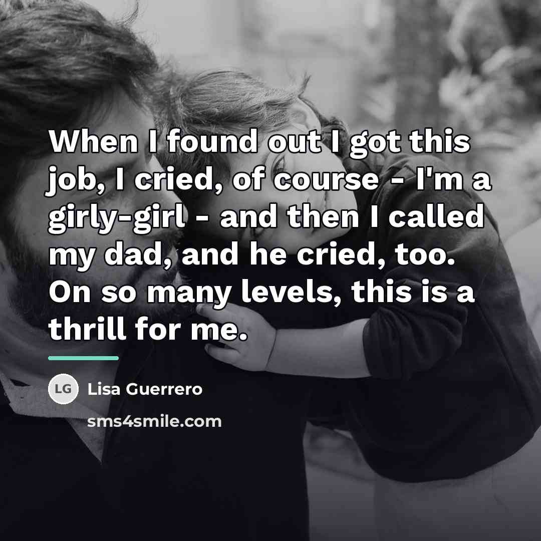 “When I found out I got this job, I cried,…” quote by Lisa Guerrero