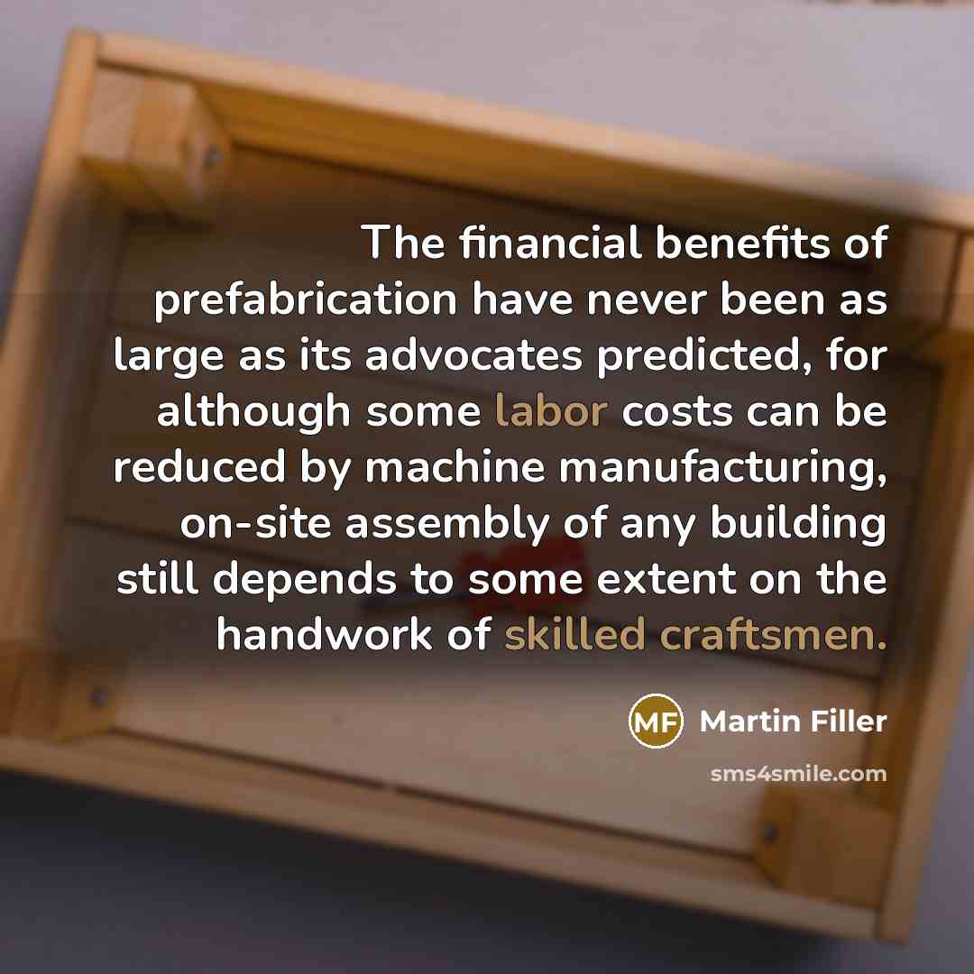 “The financial benefits of prefabrication have never been as large…” quote by Martin Filler
