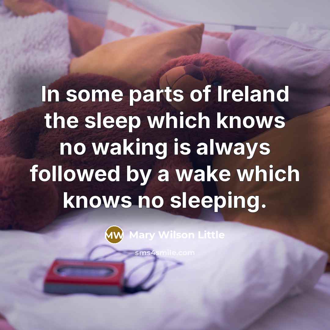 “In some parts of Ireland the sleep which knows no…” quote by Mary Wilson Little