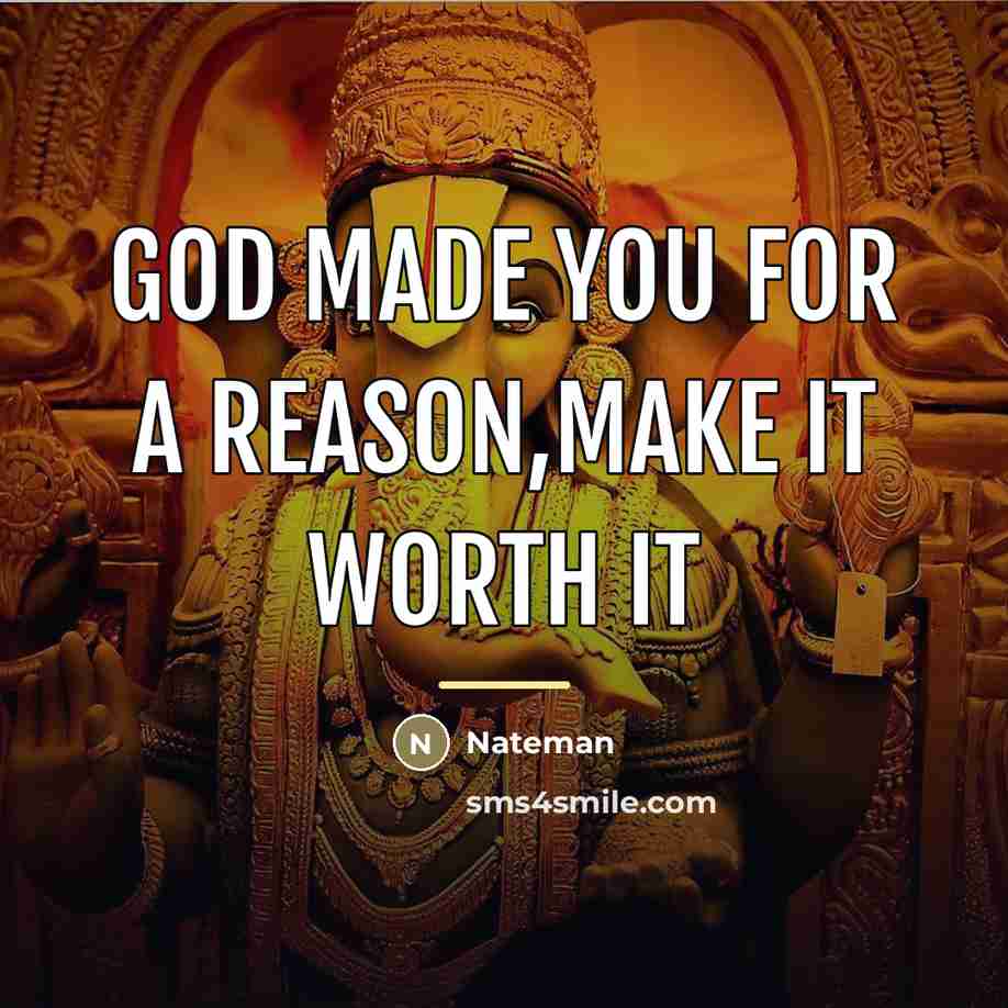 “God made you for a reason,make it worth it…” quote by Nateman