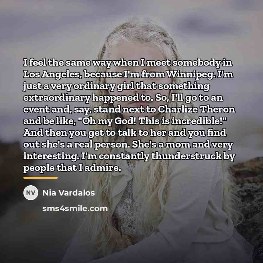 “I feel the same way when I meet somebody in…” quote by Nia Vardalos