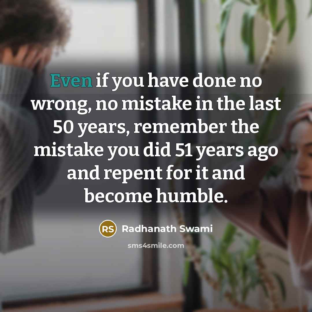 “Even if you have done no wrong, no mistake in…” quote by Radhanath Swami