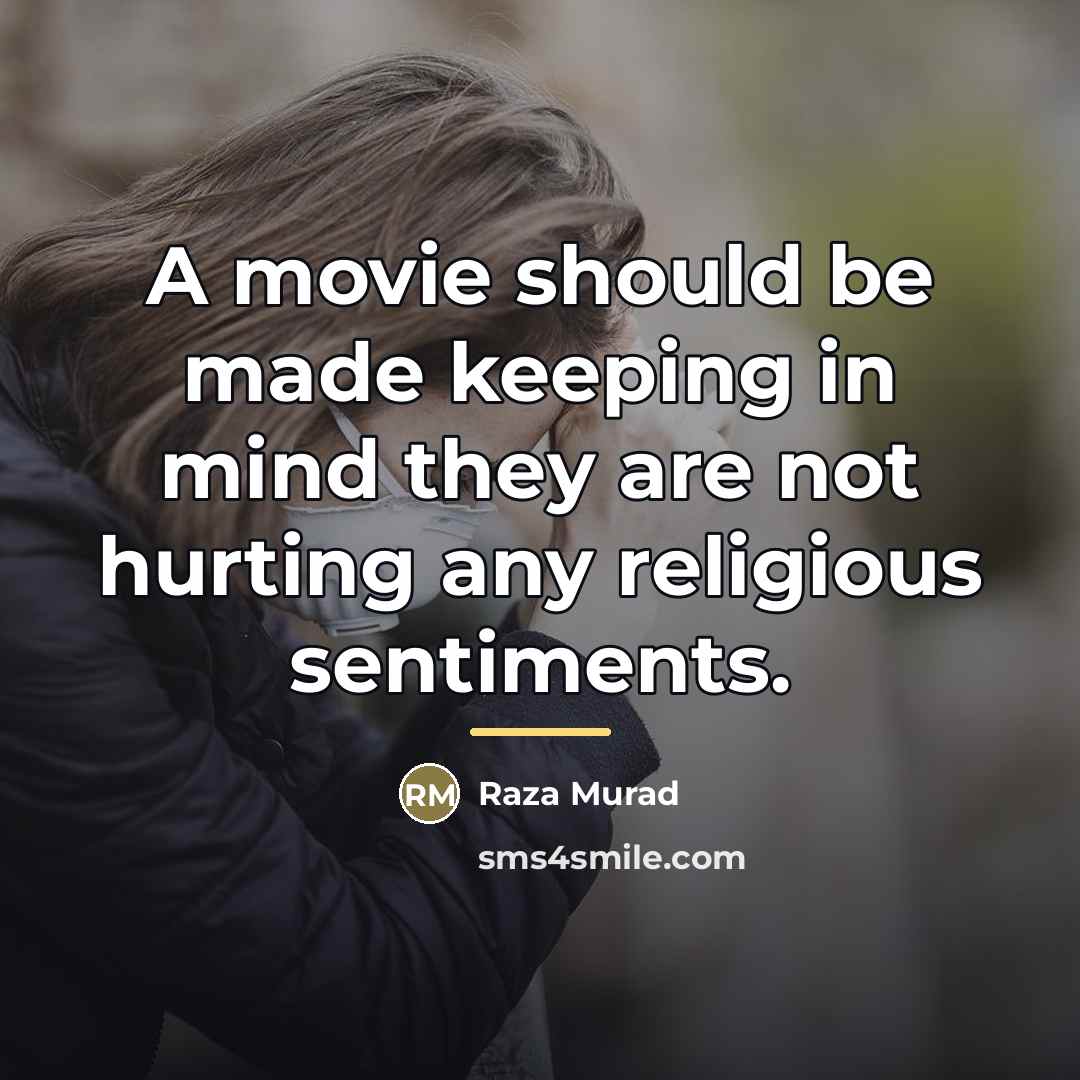 “A movie should be made keeping in mind they are…” quote by Raza Murad