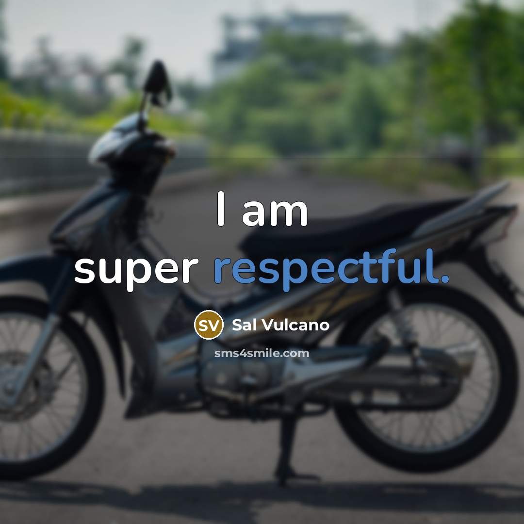 “I am super respectful.…” quote by Sal Vulcano