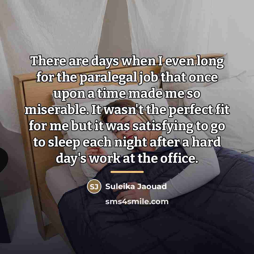 “There are days when I even long for the paralegal…” quote by Suleika Jaouad