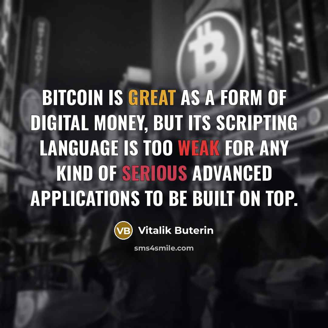 “Bitcoin is great as a form of digital money, but…” quote by Vitalik Buterin