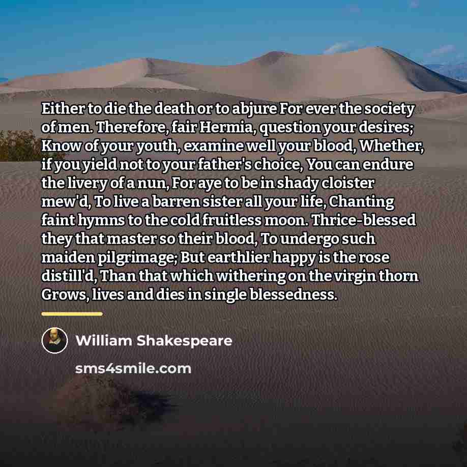 “Either to die the death or to abjure For ever…” quote by William Shakespeare