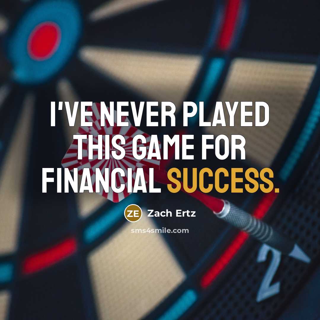 “I've never played this game for financial success.…” quote by Zach Ertz
