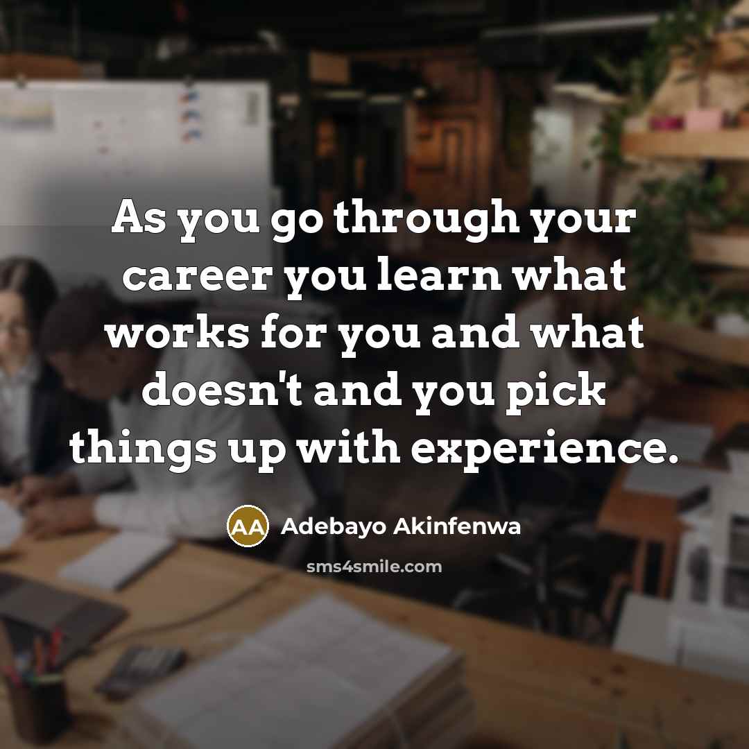 “As you go through your career you learn what works…” quote by Adebayo Akinfenwa