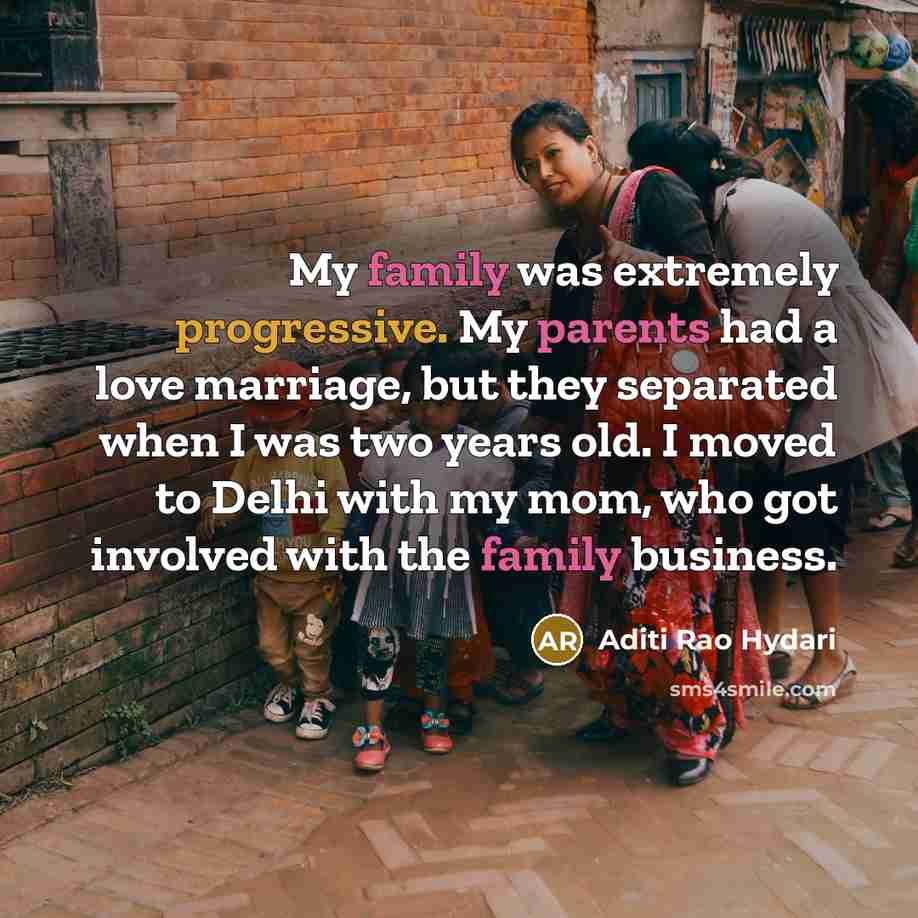 “My family was extremely progressive. My parents had a love…” quote by Aditi Rao Hydari