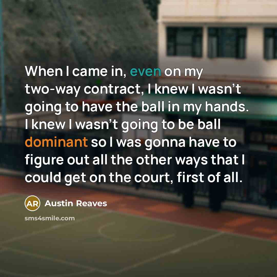 “When I came in, even on my two-way contract, I…” quote by Austin Reaves