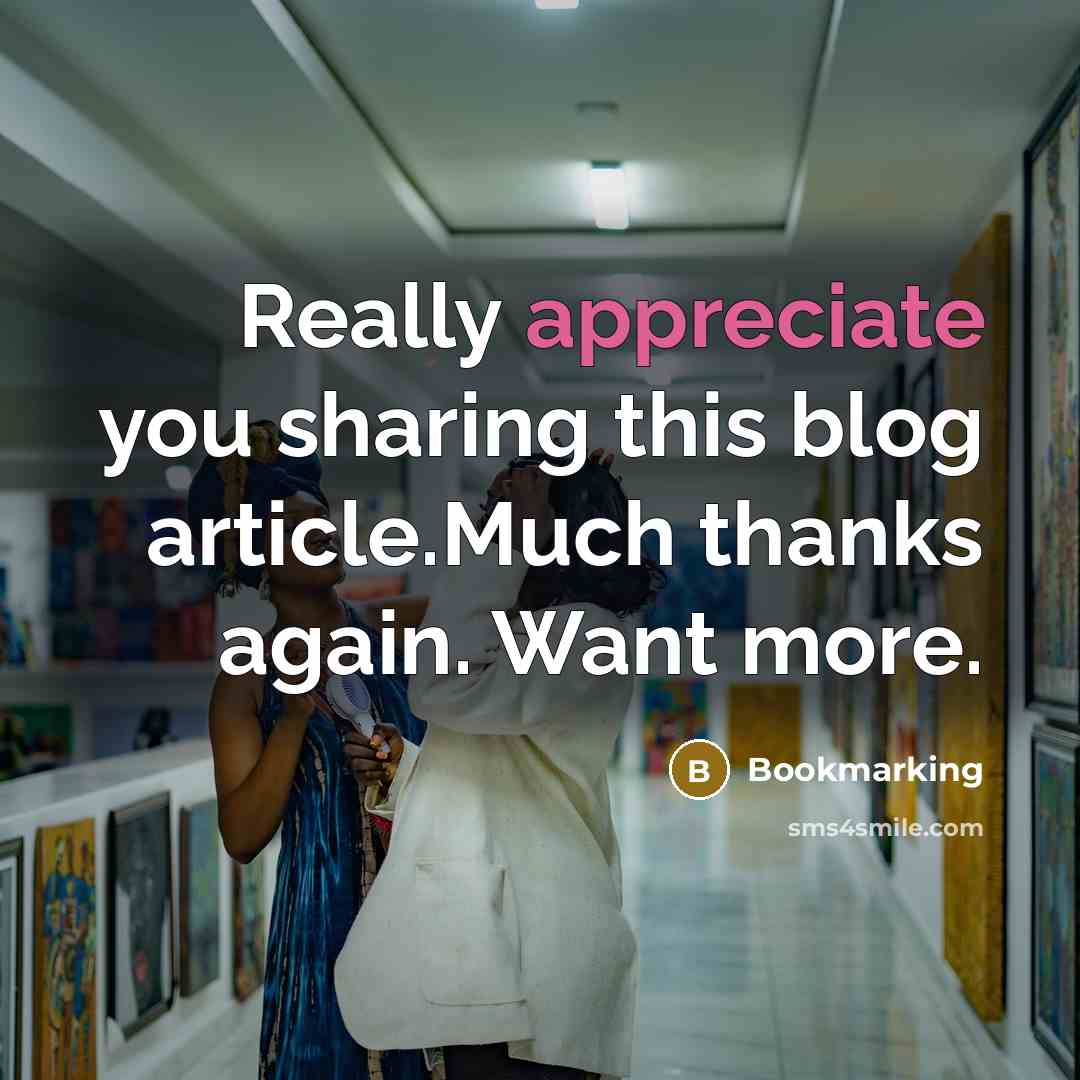 “Really appreciate you sharing this blog article.Much thanks again. Want more.” quote by Bookmarking