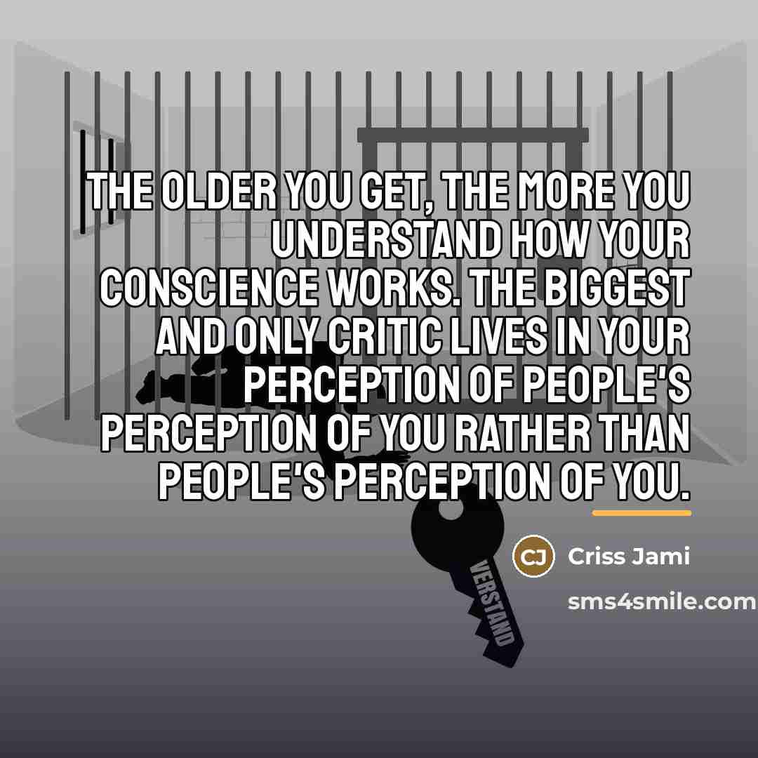 “The older you get, the more you understand how your…” quote by Criss Jami