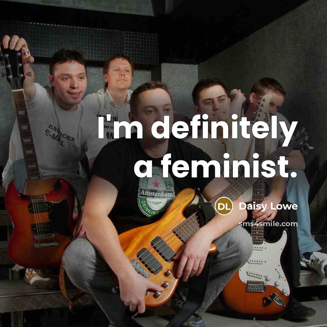 “I'm definitely a feminist.…” quote by Daisy Lowe