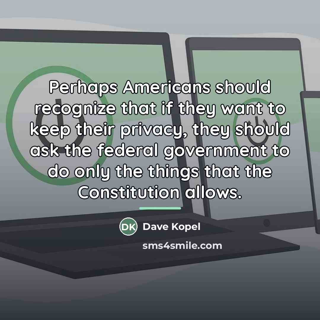 “Perhaps Americans should recognize that if they want to keep…” quote by Dave Kopel