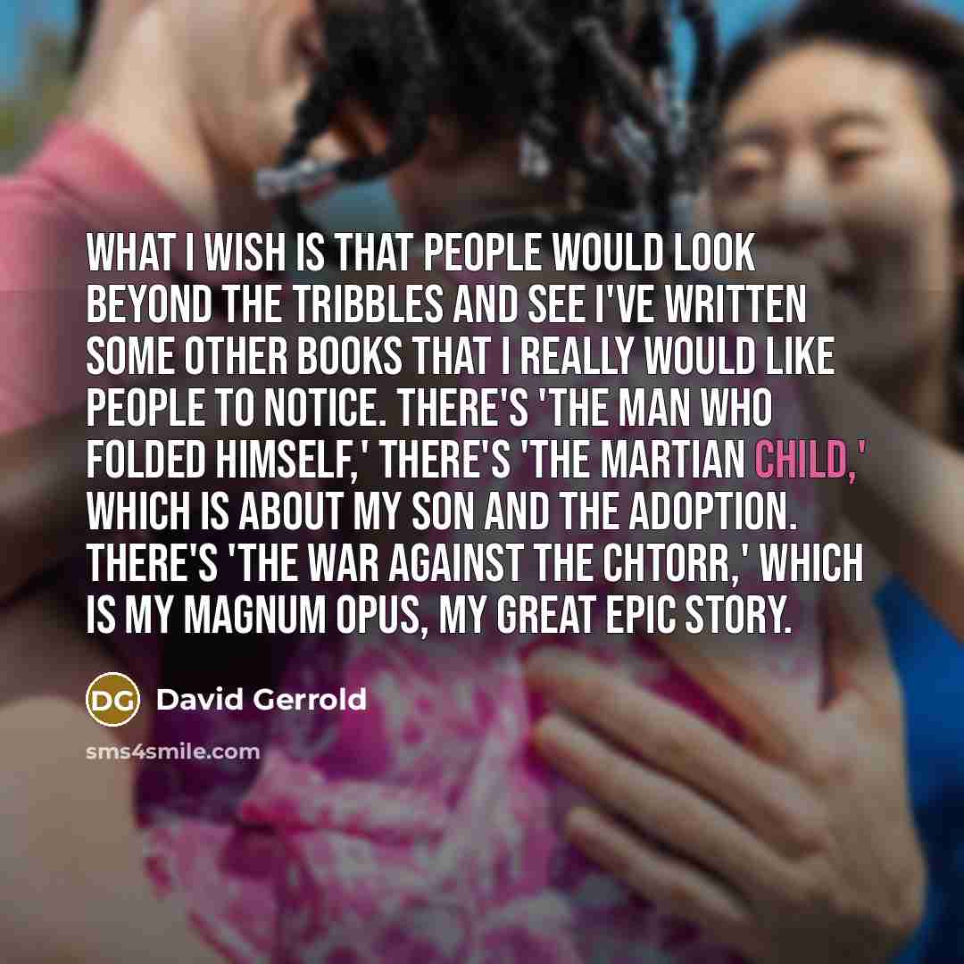 “What I wish is that people would look beyond the…” quote by David Gerrold