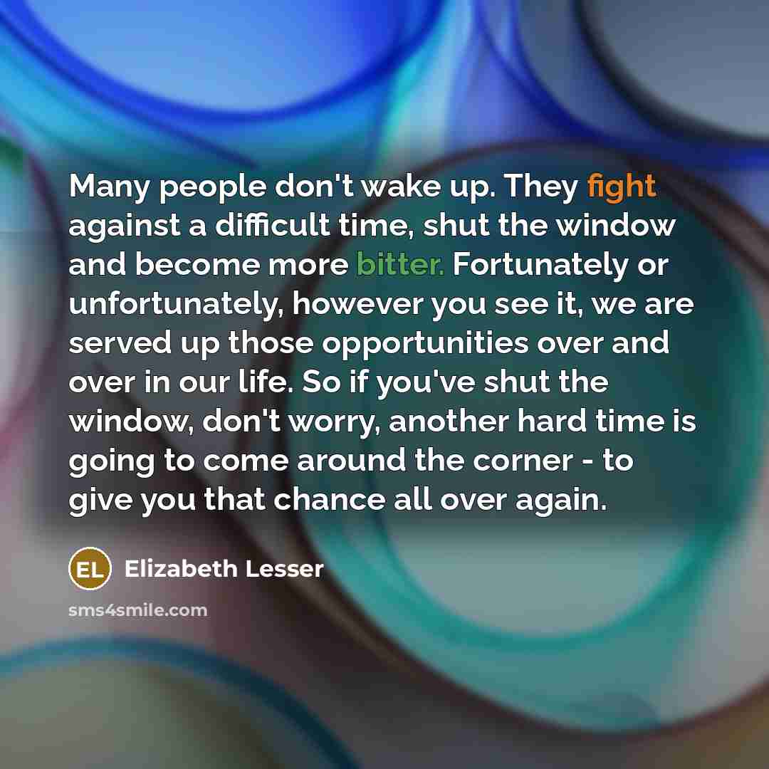 “Many people don't wake up. They fight against a difficult…” quote by Elizabeth Lesser