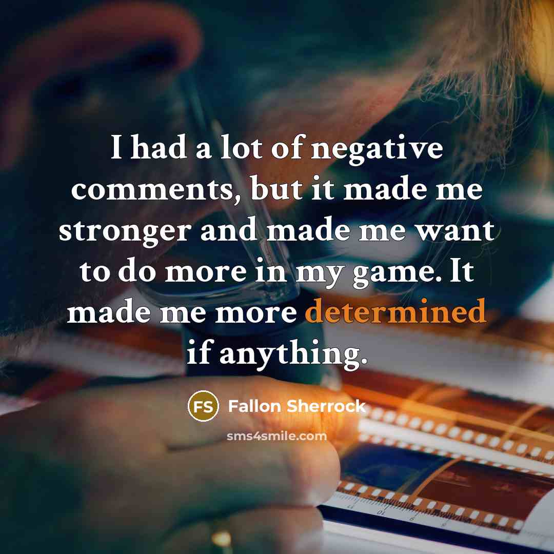 “I had a lot of negative comments, but it made…” quote by Fallon Sherrock