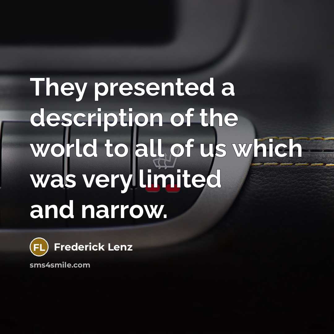 “They presented a description of the world to all of…” quote by Frederick Lenz
