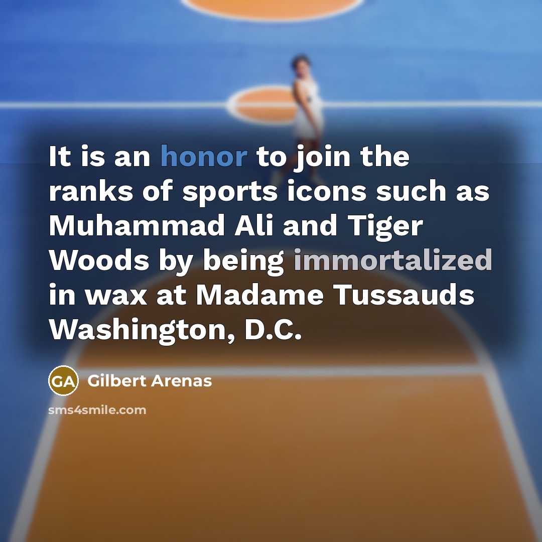 “It is an honor to join the ranks of sports…” quote by Gilbert Arenas