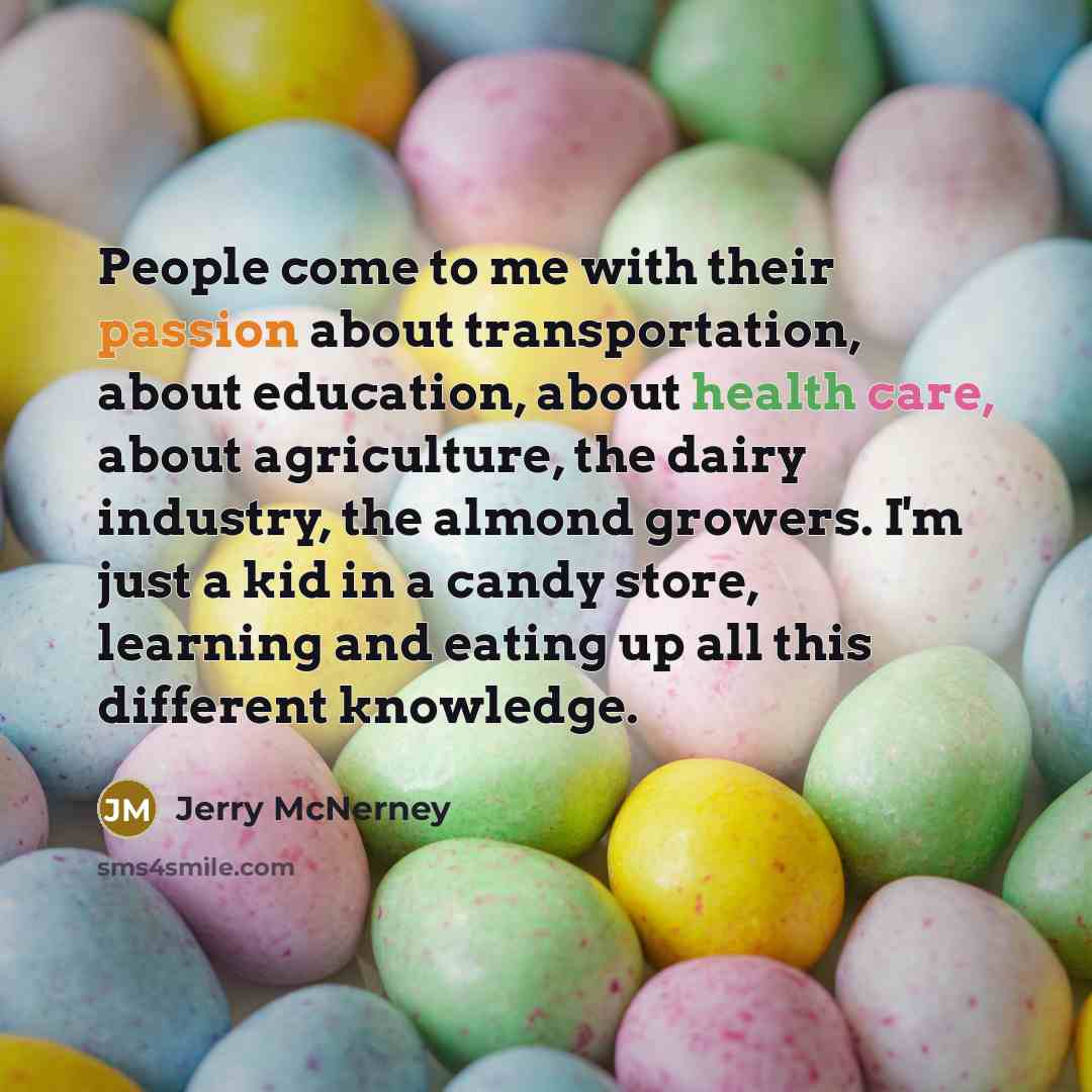 “People come to me with their passion about transportation, about…” quote by Jerry McNerney